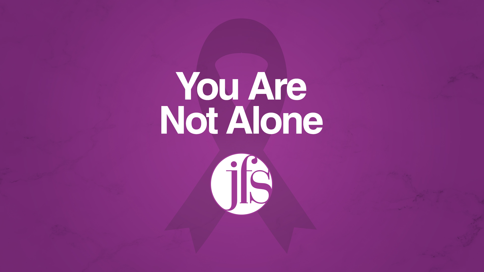You Are Not Alone graphic with purple ribbon background